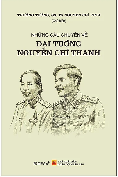 Những Câu Chuyện Về Đại Tướng Nguyễn Chí Thanh